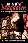 Image for Mary Magdalen in the Visions of Anne Catherine Emmerich