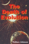 Image for The Death Of Evolution