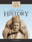 Image for 101 Surprising Facts About Church History