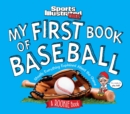 Image for My First Book of Baseball: A Rookie Book: Mostly Everything Explained About the Game
