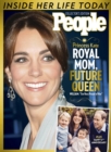 Image for PEOPLE Princess Kate: Royal Mom, Future Queen