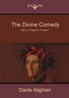 Image for The Divine Comedy : Inferno, Purgatorio, Paradiso
