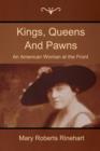 Image for Kings, Queens and Pawns : An American Woman at the Front