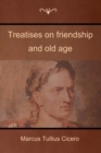 Image for Treatises on friendship and old age