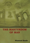 Image for The Martyrdom of Man
