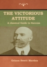 Image for The Victorious Attitude