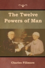 Image for The Twelve Powers of Man