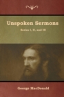 Image for Unspoken Sermons, Series I, II, and III