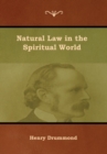 Image for Natural Law in the Spiritual World