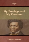 Image for My Bondage and My Freedom