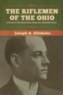 Image for The Riflemen of the Ohio : A Story of the Early Days along the Beautiful River