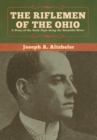 Image for The Riflemen of the Ohio : A Story of the Early Days along the Beautiful River