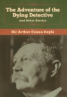 Image for The Adventure of the Dying Detective and Other Stories