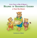 Image for Little Tales of Ben &amp;Buckett: Helping in Grandma&#39;s Garden