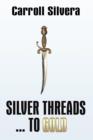 Image for Silver Threads...to Gold