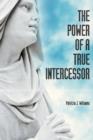 Image for The Power of a True Intercessor