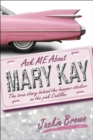 Image for Ask Me About Mary Kay