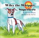 Image for Wiley the Whippet, Superhero