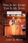 Image for This Is My Story, This Is My Song : A Minister&#39;s Memoir