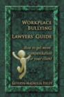Image for Workplace Bullying Lawyers&#39; Guide : How to get more compen$ation for your client