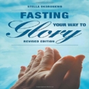 Image for Fasting Your Way to Glory : Revised Edition