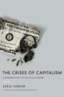 Image for The Crises Of Capitalism : A Different Study of Political Economy