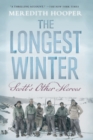 Image for The Longest Winter : Scott&#39;s Other Heroes