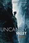 Image for Uncanny Valley : Adventures in the Narrative