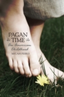 Image for Pagan time: an American childhood
