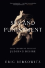 Image for Sex and Punishment : Four Thousand Years of Judging Desire
