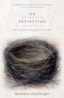 Image for On Extinction : How We Became Estranged from Nature