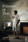 Image for Prisoner of Zion: Muslims, Mormons and Other Misadventures