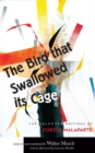 Image for The Bird that Swallowed Its Cage