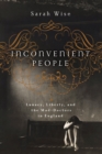 Image for Inconvenient People : Lunacy, Liberty and the Mad-Doctors in England