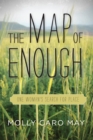 Image for Map of Enough: One Woman&#39;s Search for Place
