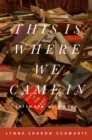 Image for This is where we came in: essays