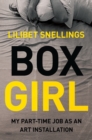 Image for Box girl: my part time job as an art installation