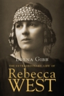 Image for Extraordinary Life of Rebecca West: A Biography
