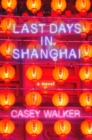 Image for Last Days in Shanghai