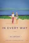 Image for In every way  : a novel