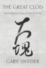 Image for The great clod: notes and memories on the natural history of China and Japan
