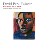 Image for David Park, painter: nothing held back