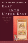 Image for East into Upper East: plain tales from New York and New Delhi