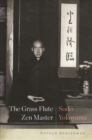 Image for The Grass Flute Zen Master: Sodo Yokoyama