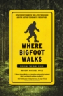 Image for Where Bigfoot walks: crossing the dark divide