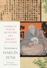 Image for Complete Poison Blossoms from a Thicket of Thorn: The Zen Records of Hakuin Ekaku