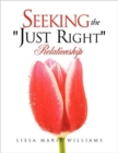 Image for Seeking the &quot;Just Right&quot; Relationship