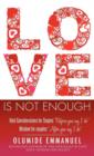 Image for Love Is Not Enough