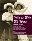Image for This is Who We Were: In the 1910s