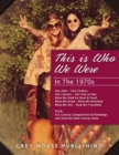 Image for This is Who We Were In the 1970s